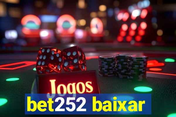 bet252 baixar